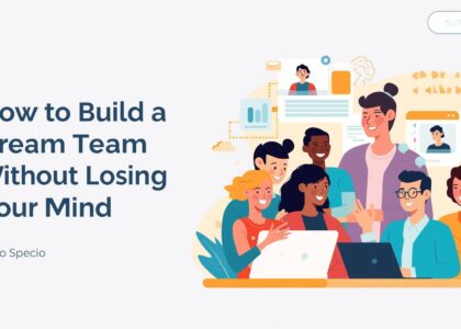 How to build a dream team